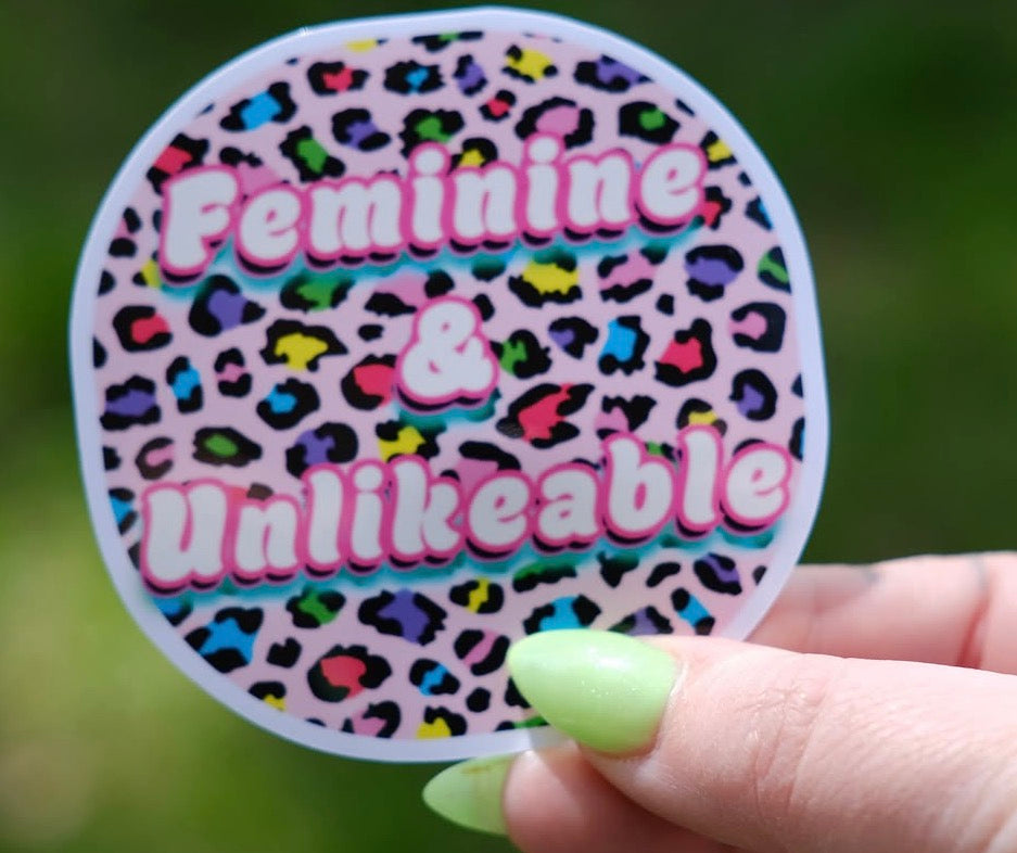 Feminine and Unlikeable